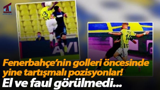 Fenerbahçe’nin golleri öncesi hakem hataları