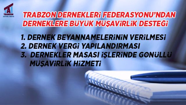 TRABZON DERNEKLERİ FEDERASYONU’NDAN DERNEKLERE BÜYÜK MÜŞAVİRLİK DESTEĞİ